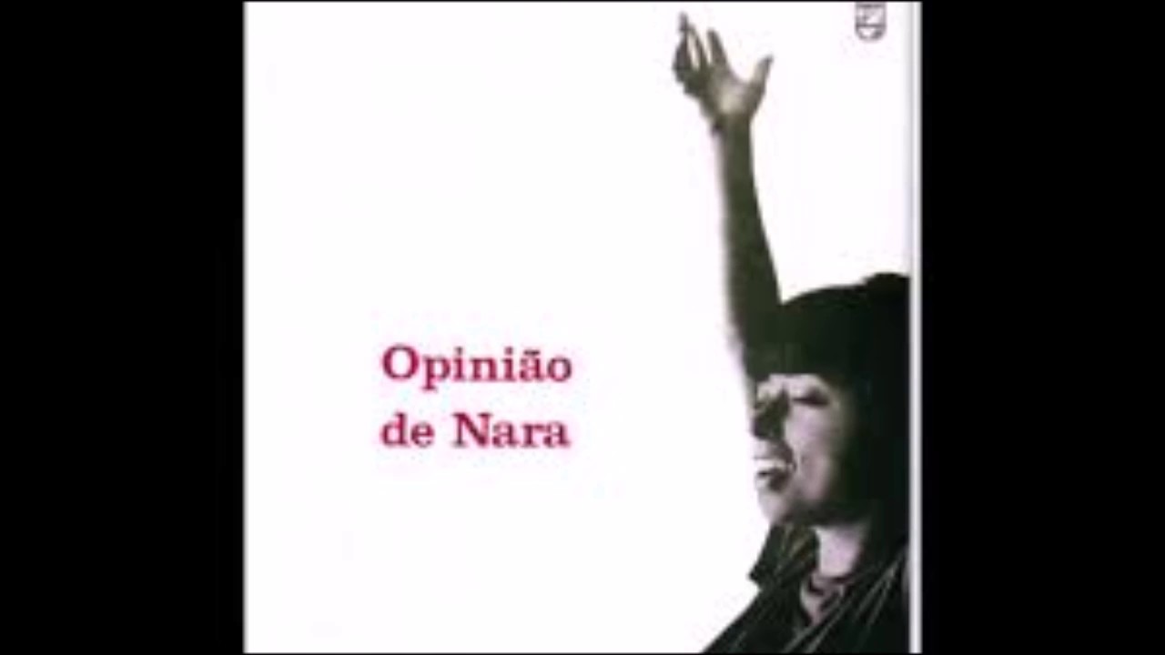 Nara Leão  -  Opinião