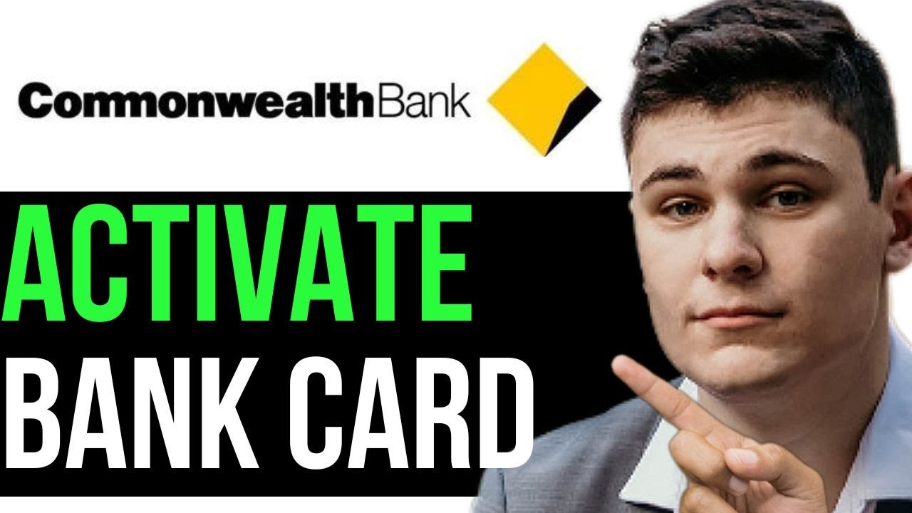 HOW TO PROPERLY ACTIVATE COMMONWEALTH BANK CARD 2025! (FULL GUIDE)