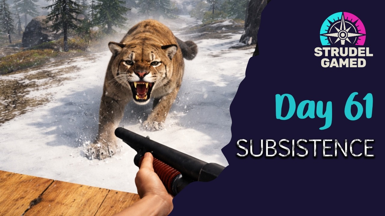 Subsistence Day 61 - Successful Cougar Run - Slow Edition!