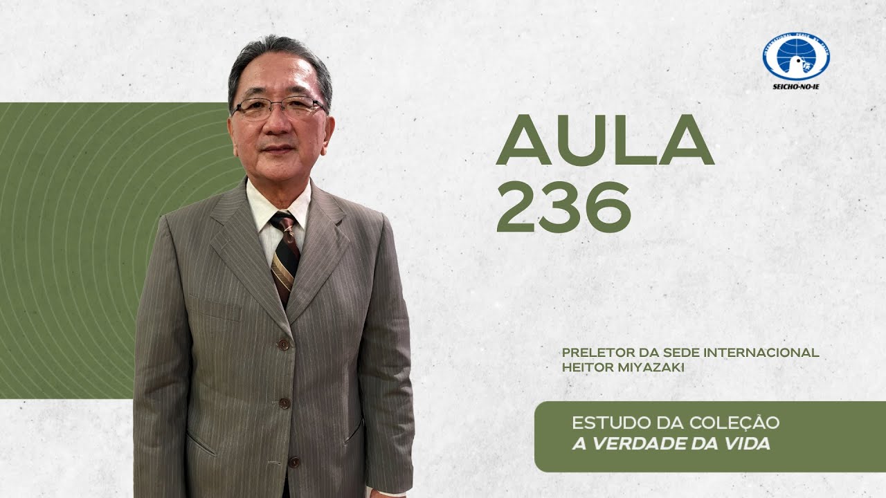 Estudo da Coleção A Verdade da Vida - Aula 236