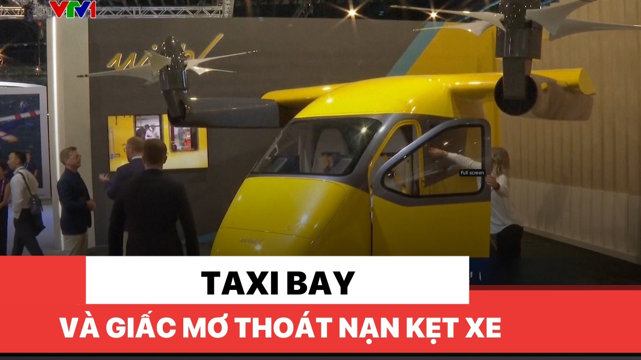 Taxi bay và giấc mơ thoát nạn kẹt xe