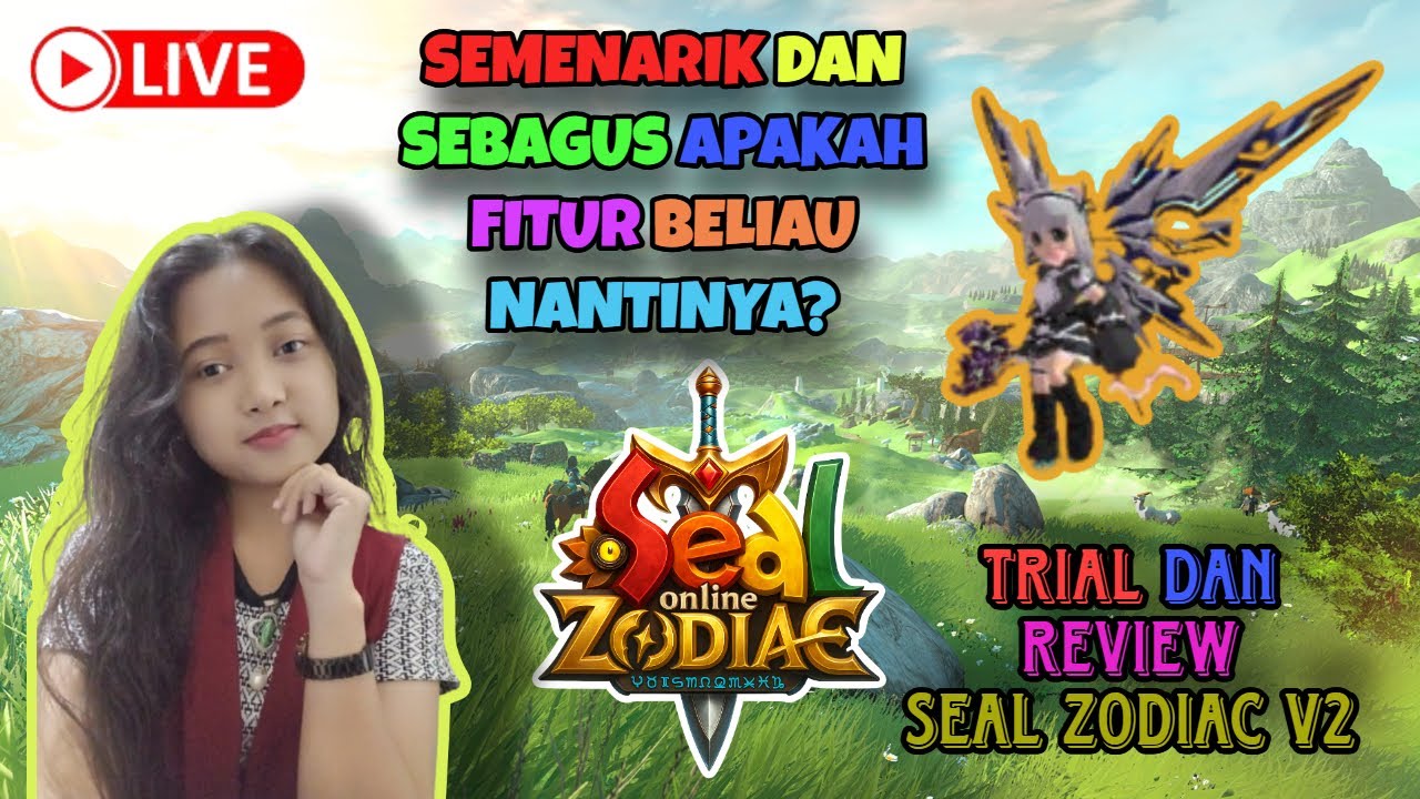 [LIVE] TRIAL ACCES SEAL ZODIAC V2 ^_^ #sealonline #livestream #sealzodiac #fypyoutube #mmorpg #games