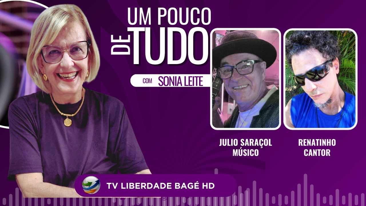 Programa Um pouco de Tudo com Sônia Leite, Entrevista com Julio Saraçol e Renatinho cantor