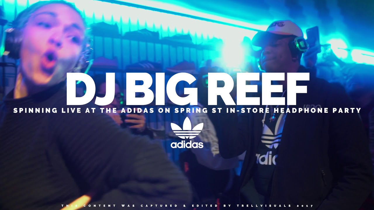 DJ BIG REEF x ADIDAS 2017 FULL VIDEO