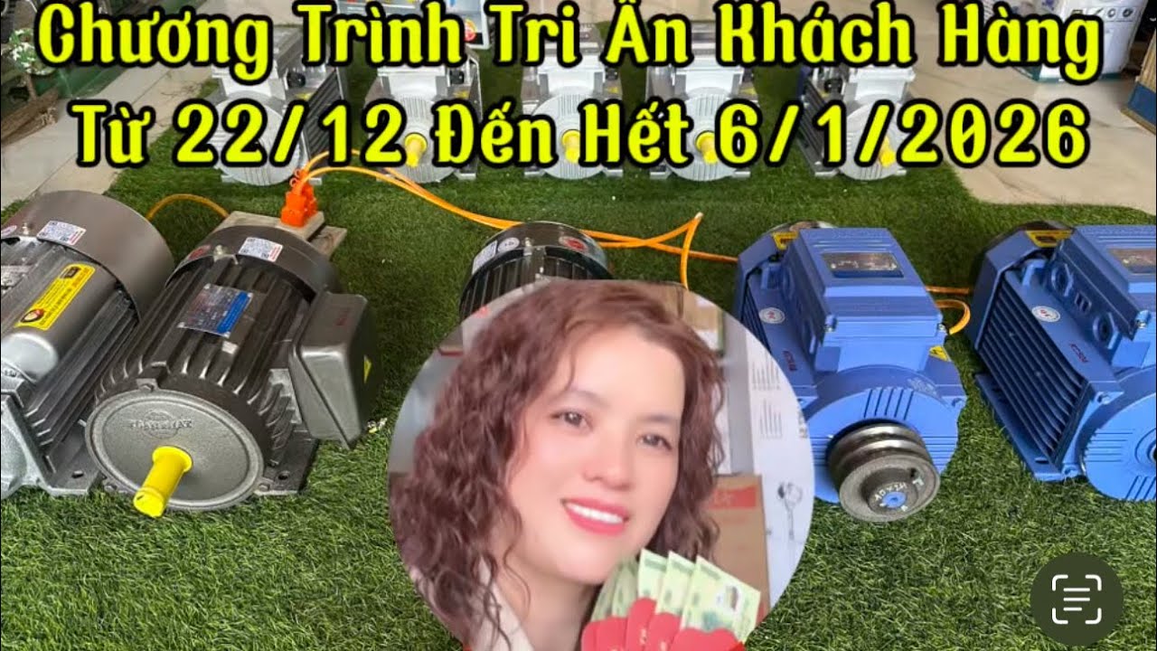 Chương Trình Quà Tặng 100k Khi Mua 1 Mô Tơ Điện Toàn Phát ạ .