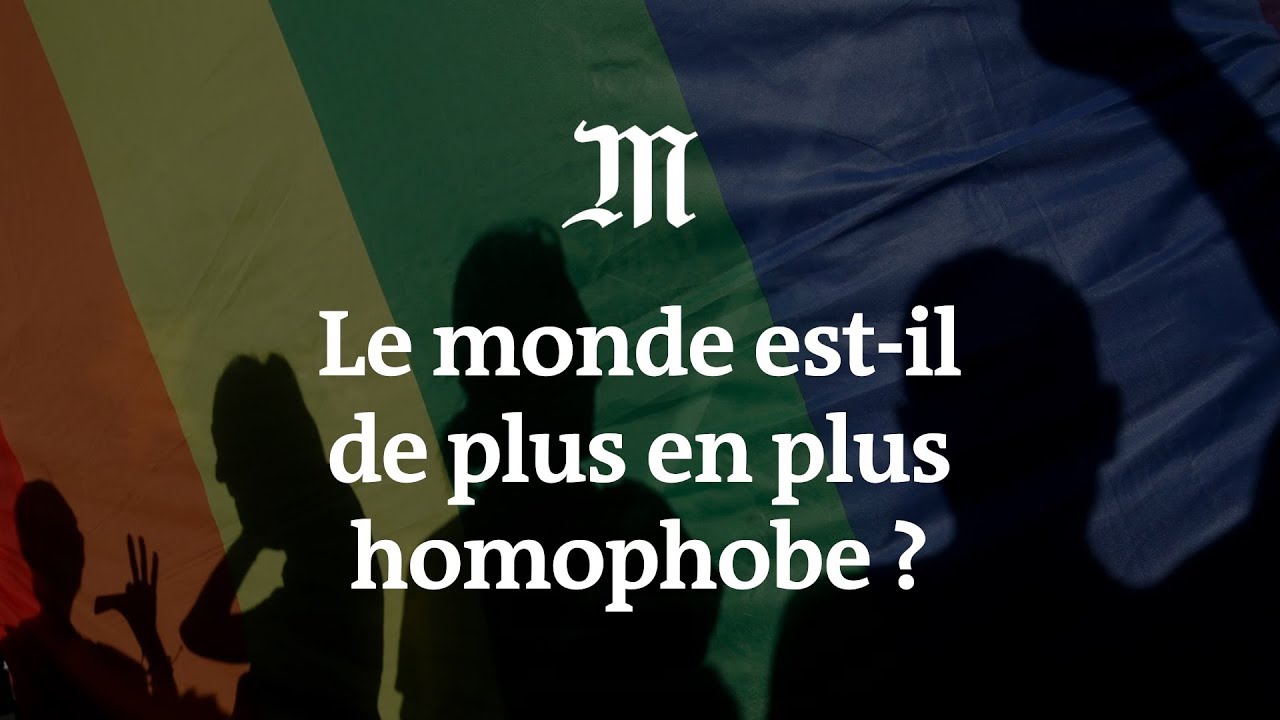 Le monde est-il de plus en plus homophobe ?