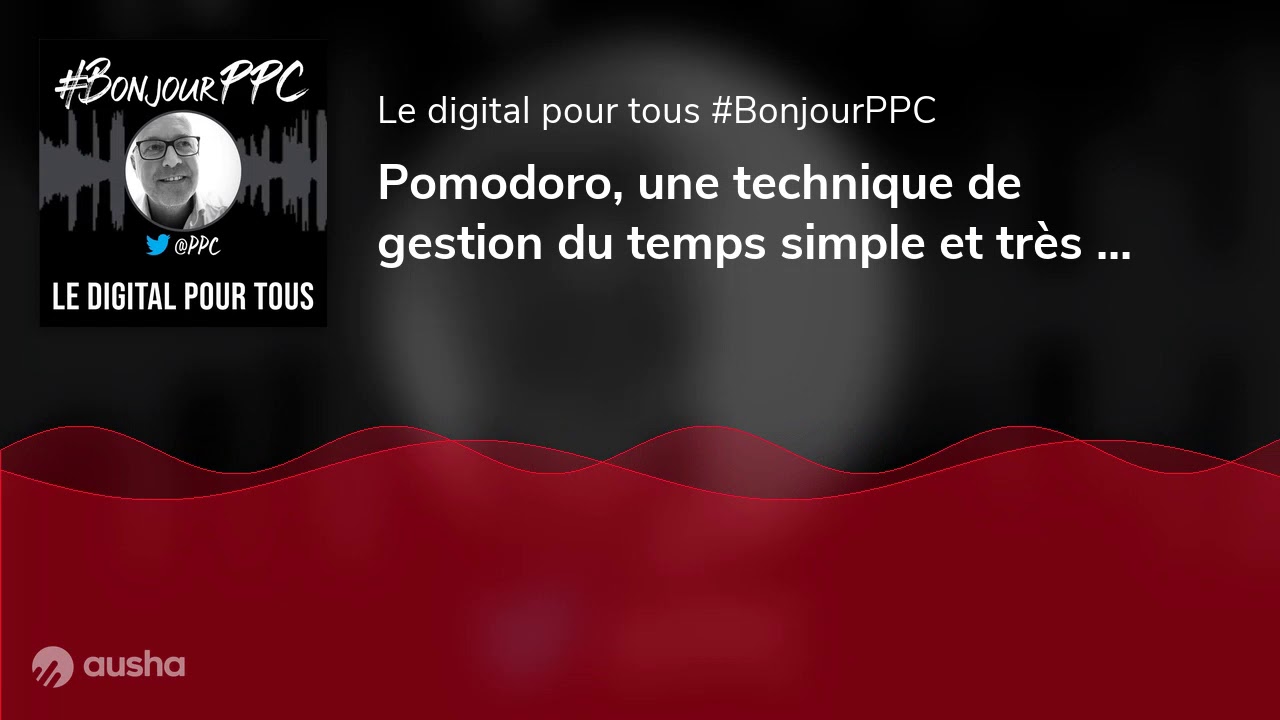 Pomodoro, une technique de gestion du temps simple et très efficace