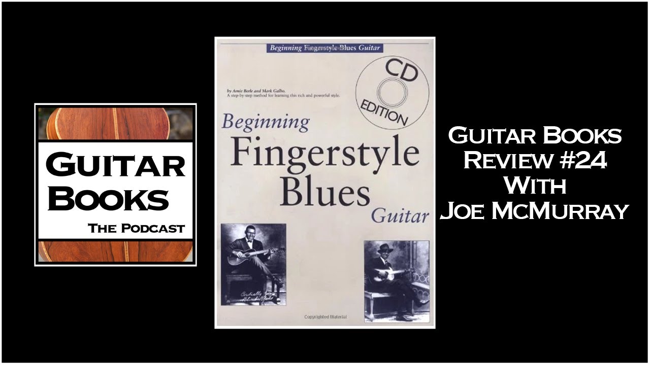 Guitar Books Review #24: Beginning Fingerstyle Blues Guitar by Berle/Galbo