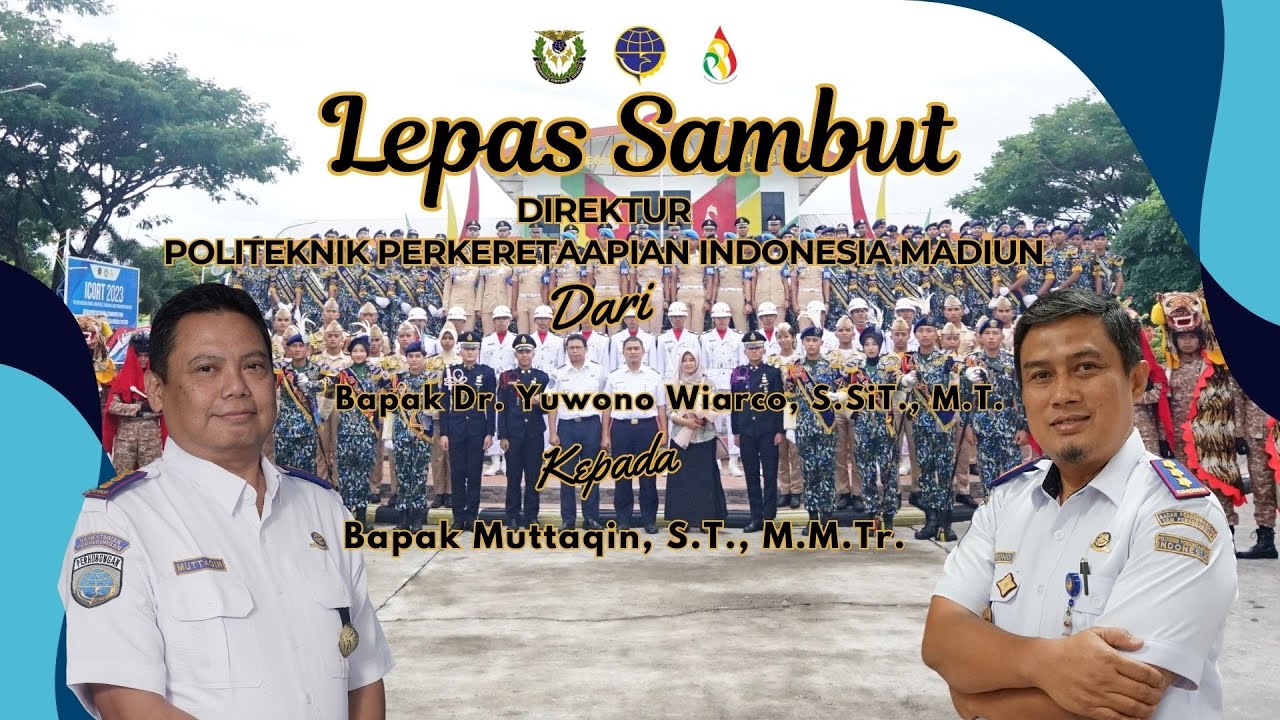 Pisah Sambut Direktur Politeknik Perkeretaapian Indonesia Madiun