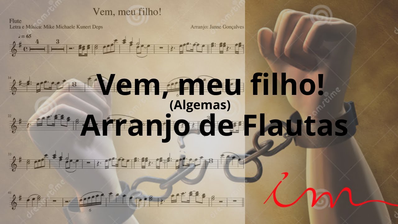 Vem, meu filho (Algemas)/ Arranjo de flautas/Icm/NOVO
