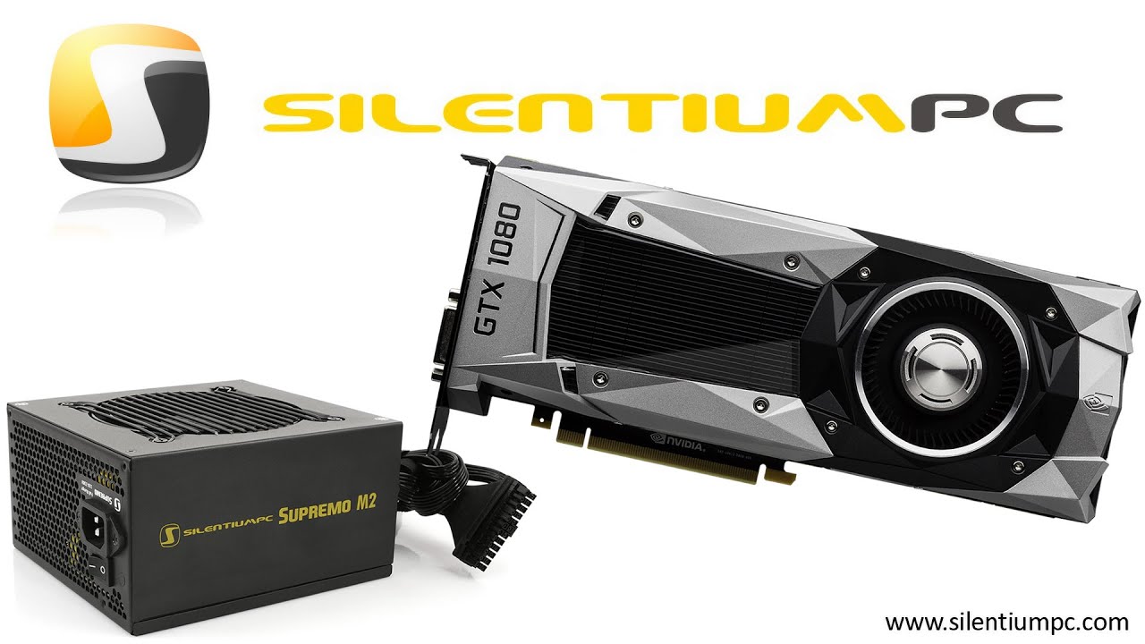 Jaki zasilacz do GeForce GTX 1080? SilentiumPC Supremo M2 550 w zupełności wystarcza