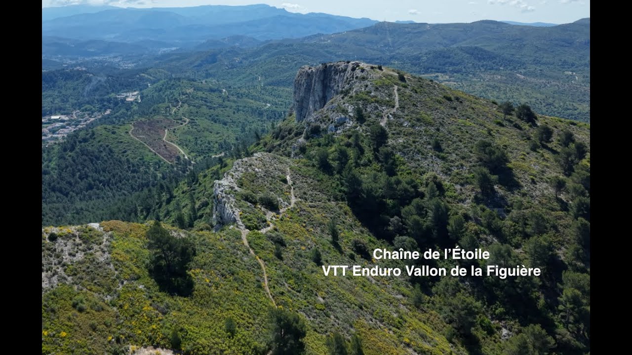 Chaîne de l'Étoile - VTT Enduro Vallon de la Figuière