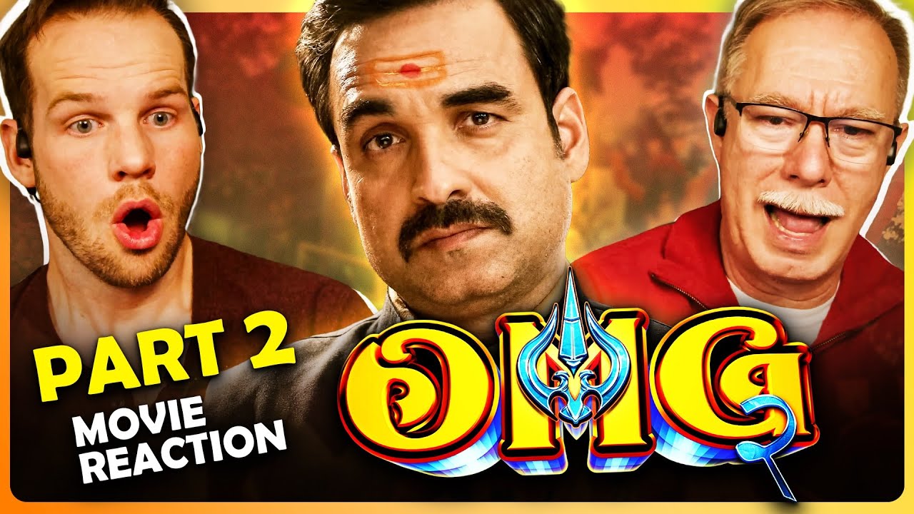OMG 2 - Movie Reaction part 2/3 | Akshay Kumar, Pankaj Tripathi, Yami Gautam | Amit Rai |