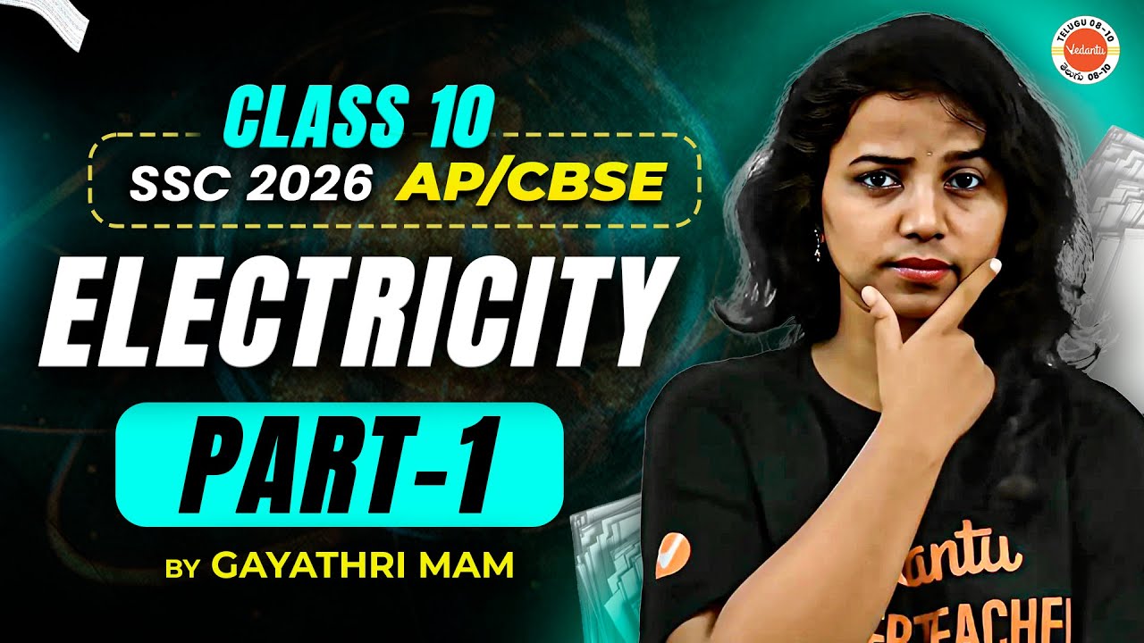 Electricity – Part 1 | Class 10 | AP & CBSE SSC 2026 | Gayathri Ma’am
