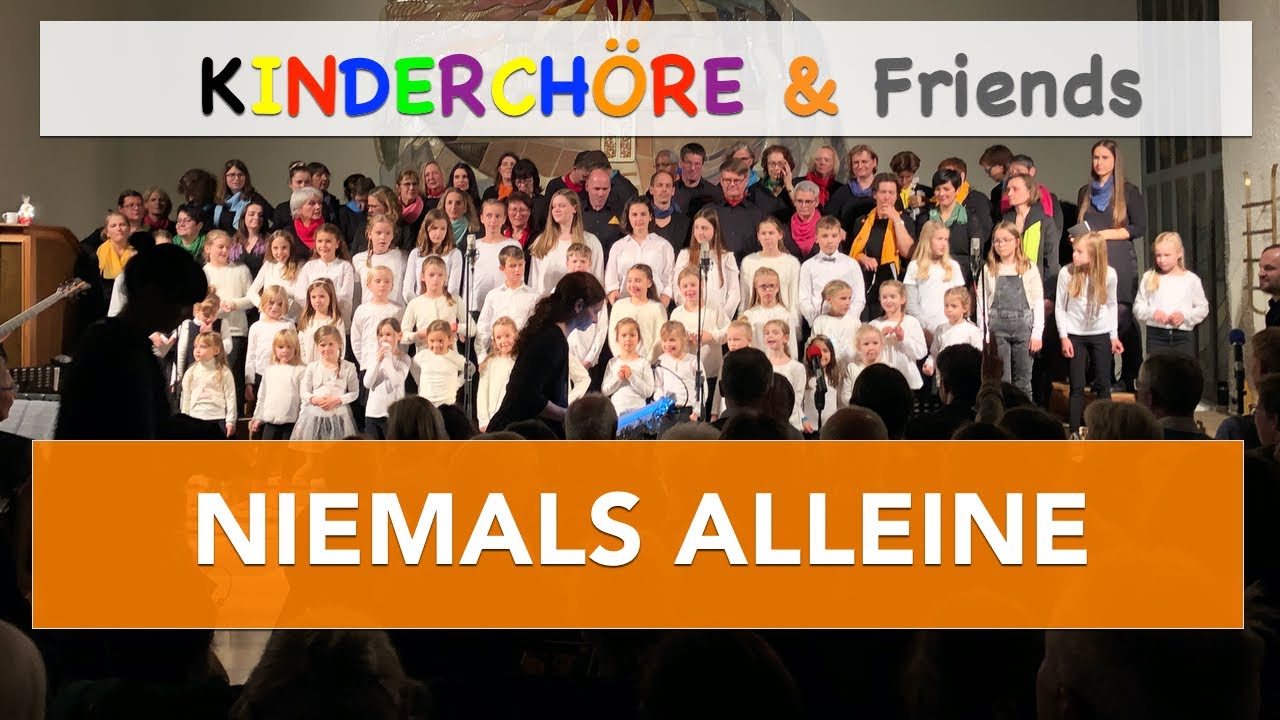 Niemals alleine | Kinderchöre und Friends| Ev. Kirche Traisa