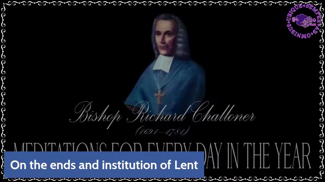 ✠Challoner Meditation: First Saturday in Lent