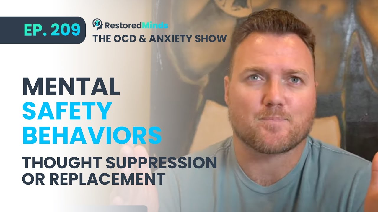 Mental Safety Behaviors - Thought Suppression/Thought Replacement