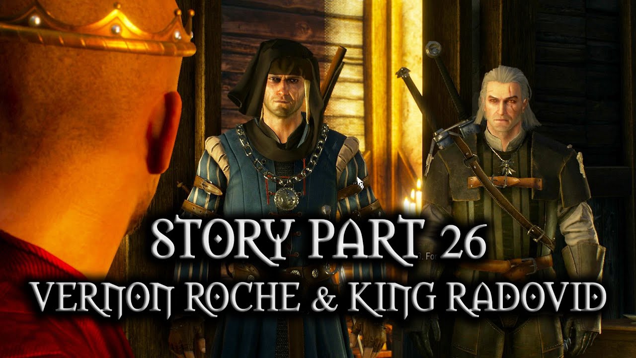 The Witcher 3: Wild Hunt - Story - Part 26 - Vernon Roche & King Radovid