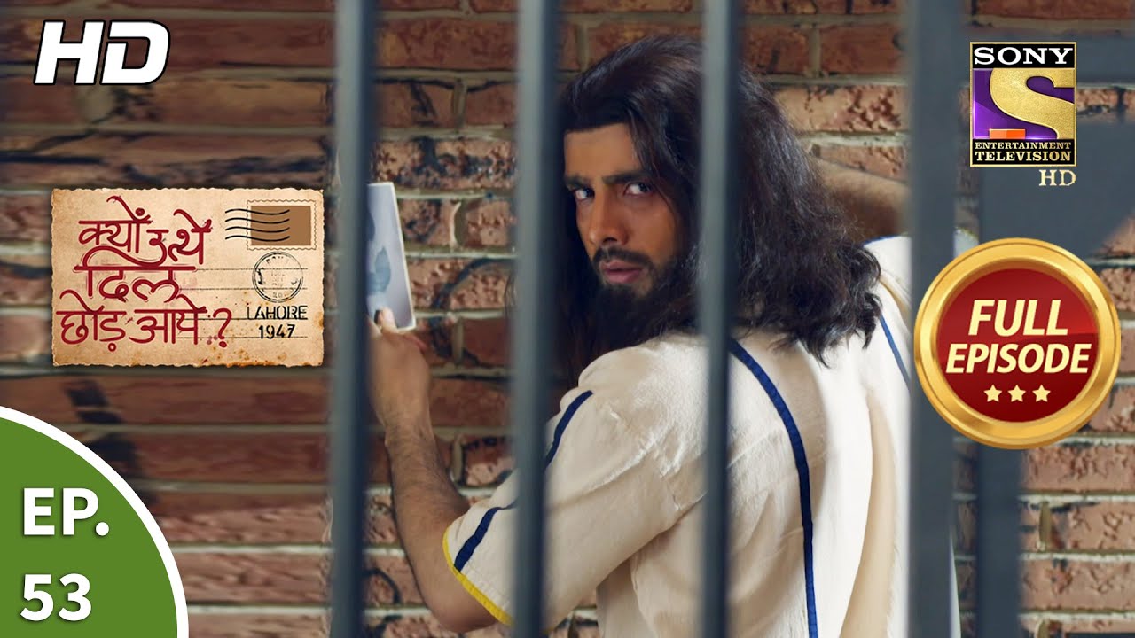 Kyun Utthe Dil Chhod Aaye? - Ep 53 - Full Episode - 7th April, 2021