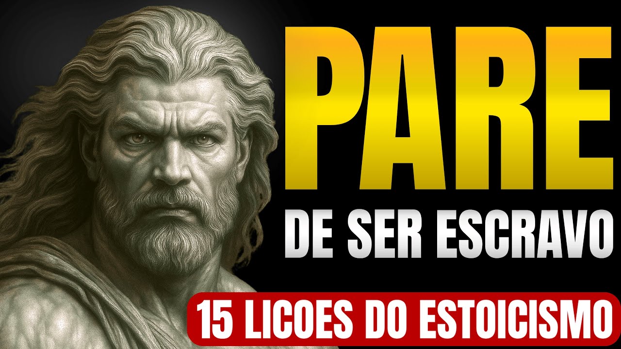 PARE DE SER ESCRAVO DAS SUAS EMOÇÕES | 15 Lições Estoicas que Libertam Sua Mente