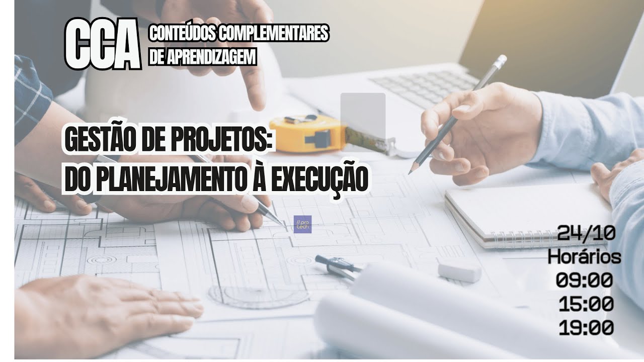 CCA: Gestão de Projetos — Do Planejamento à Execução - 1a sessão