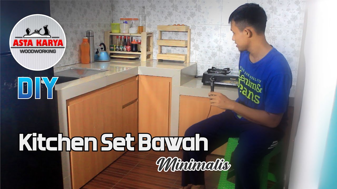 KITCHEN SET KABINET BAWAH | TUTORIAL LENGKAP