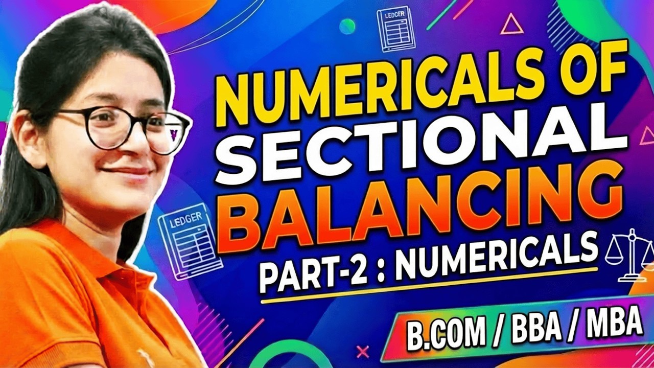 Numericals Of Sectional Balancing Of Ledgers | Part 2 | Financial Accounting | B.Com/BBA/MBA
