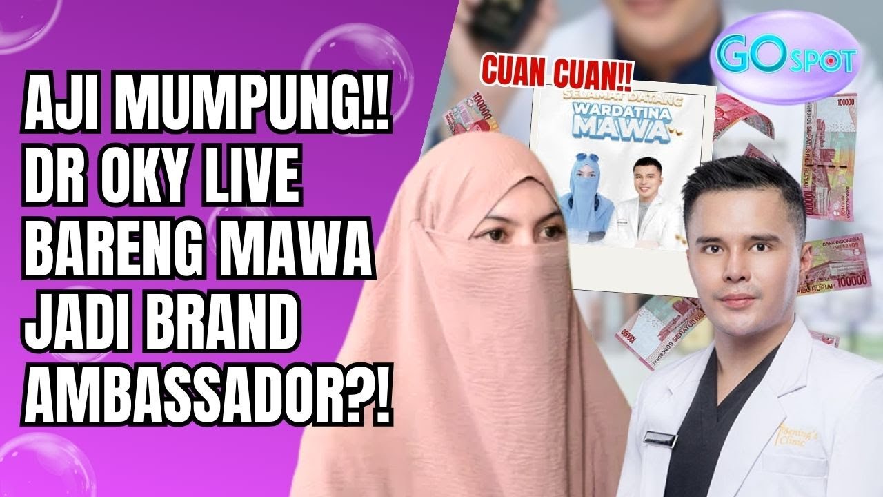 DIKHIANATI BERUJUNG REZEKI! WARDATINA MAWA JADI BRAND AMBASSADOR SKINCARE DR. OKY?! - GO SPOT