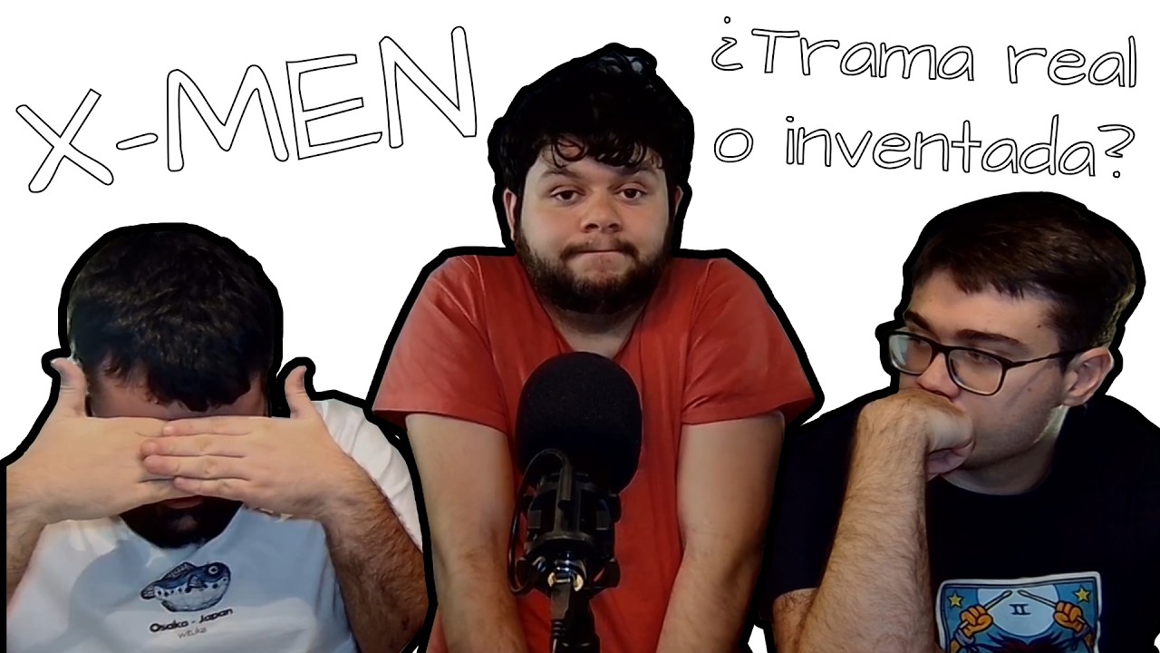 X-Men: ¿Trama real o inventada? | Somos Tontísimos