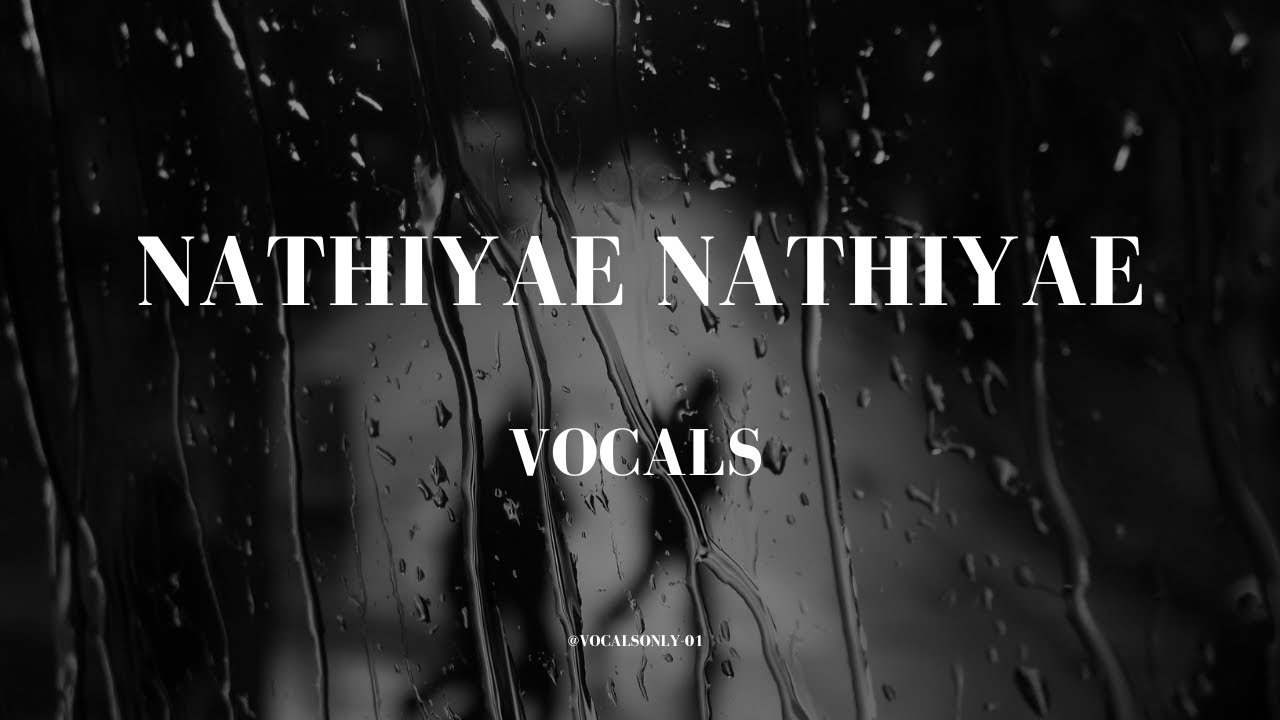 Nathiyae nathiyae song (vocals)|Vocals only| @VocalsOnly-01