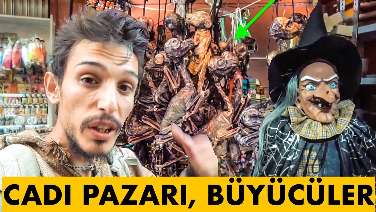 Muhtemelen İlk defa göreceksiniz - CADI PAZARI VE BÜYÜCÜLER
