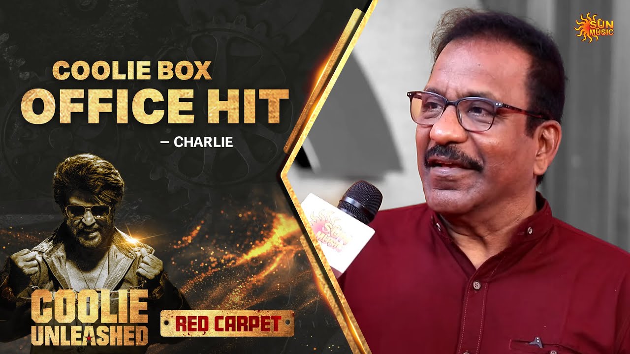 Rajinikanth sir எப்போதும் உண்மையா இருப்பாரு.. | Coolie unleashed | Red Carpet | Charlie | Sun Music