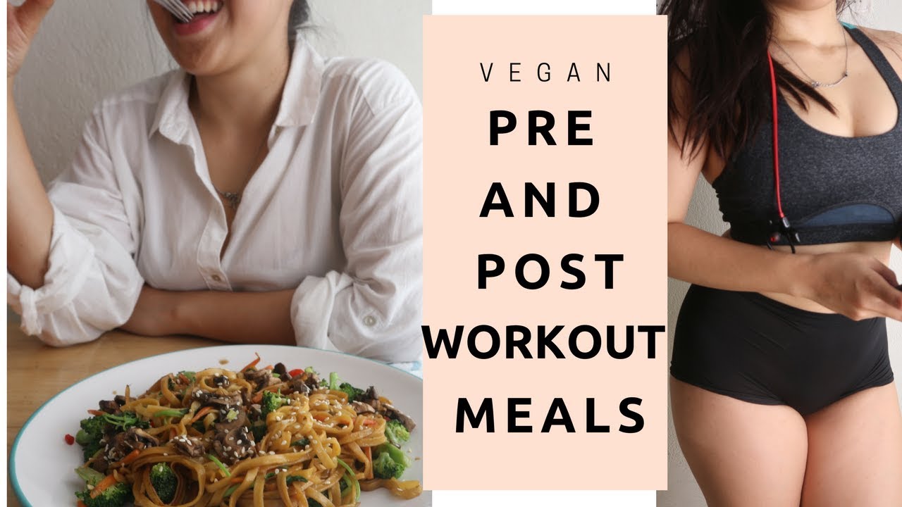 Vegan Pre and Post Workout Meals