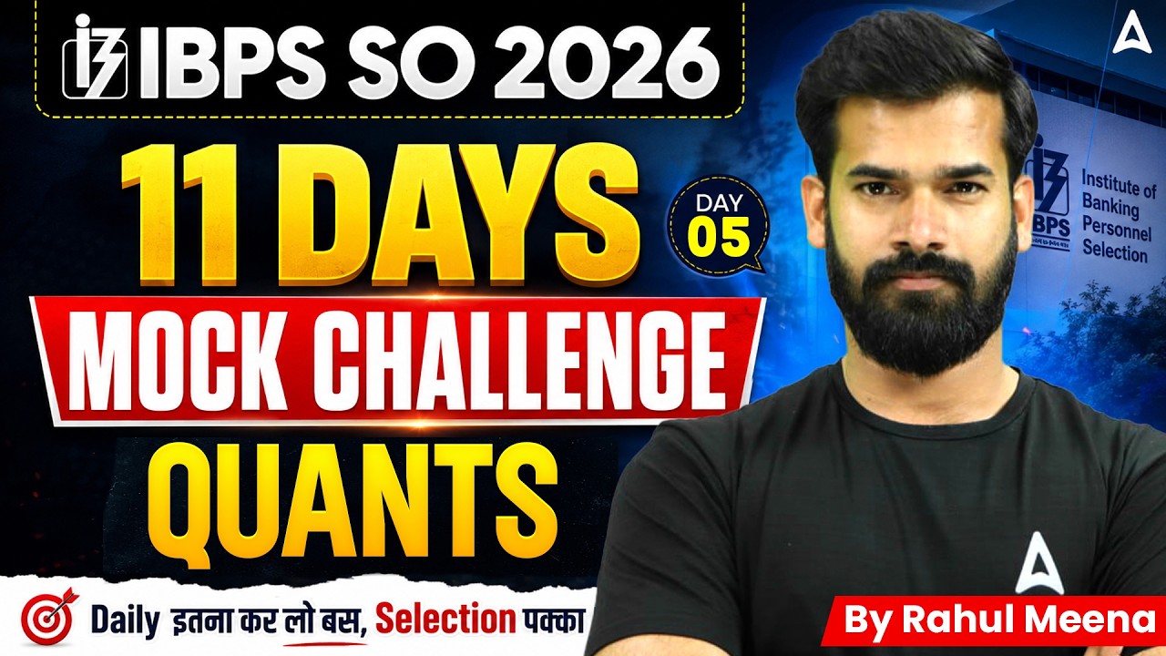 IBPS SO 2026 Quants Preparation 11 Days Mock Challenge Day 05