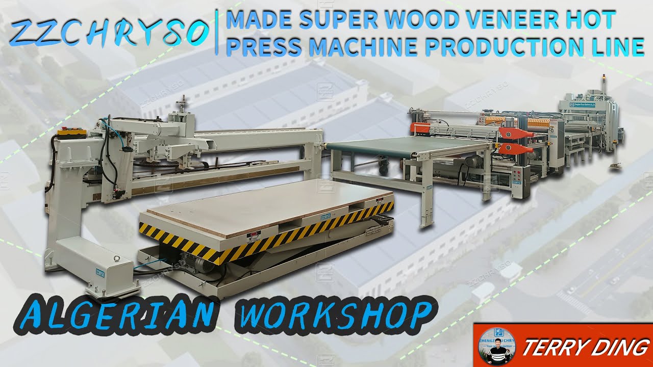 ZZCHRYSO Made Super Wood Veneer Hot Press Machine Production Line in Algerian Workshop