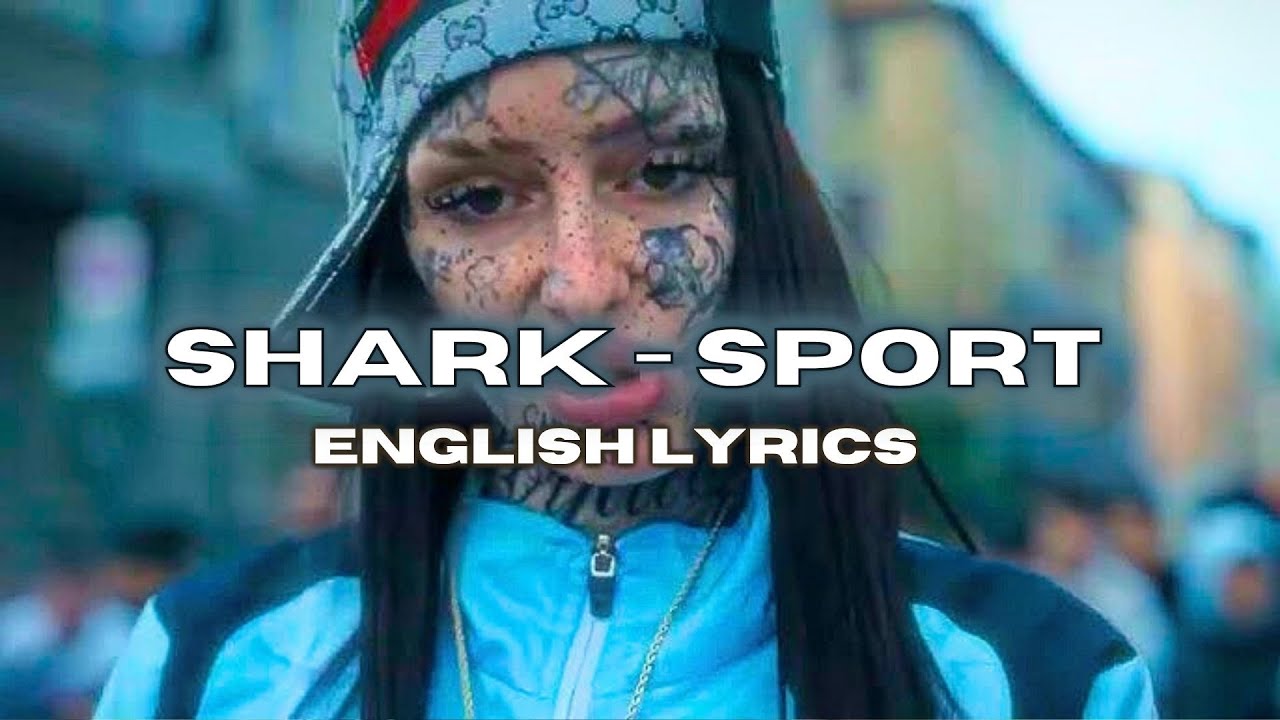 SHARK - SPORT English Translation (english lyrics)
