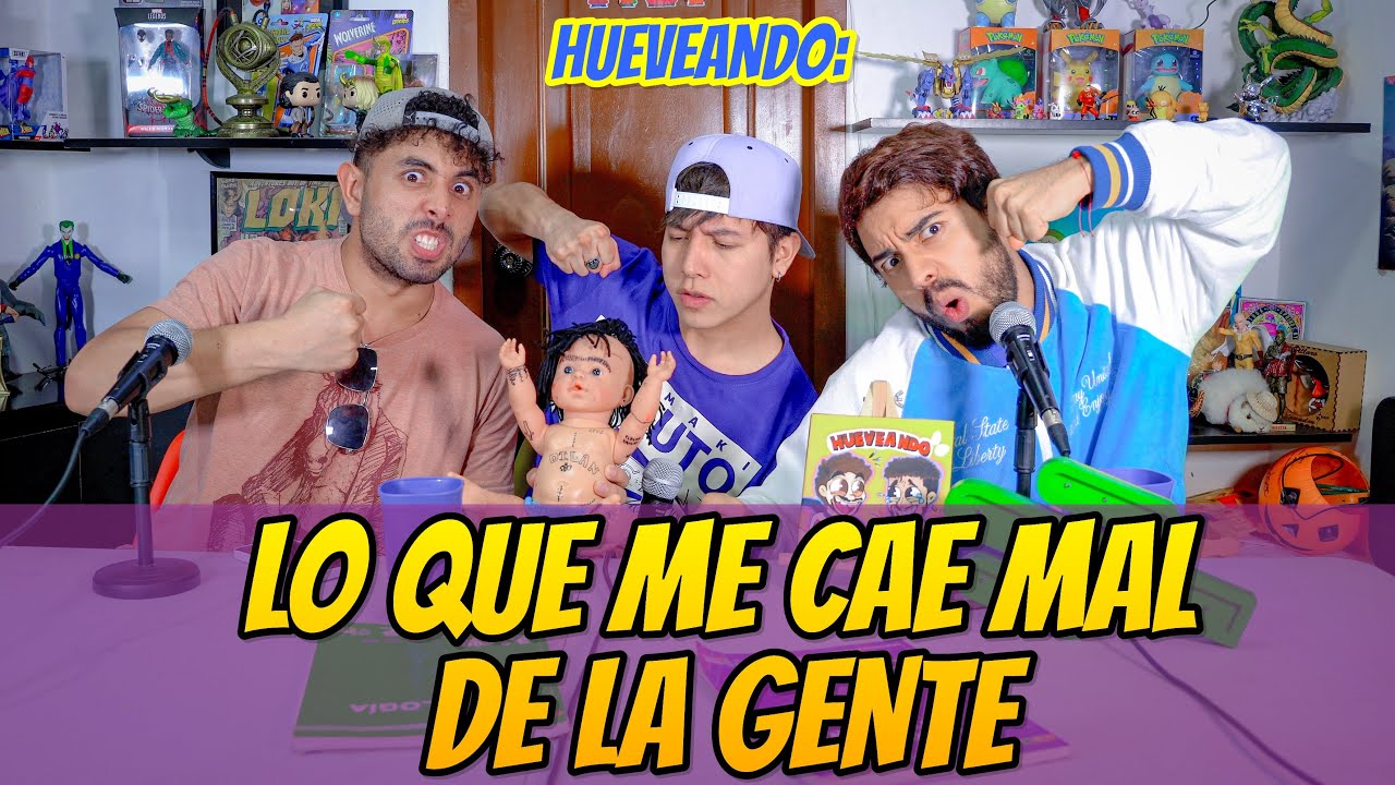 Hueveando ft JC7 (S&iacute;, de nuevo): Lo que me cae MAL de la gente  Cap&iacute;tulo - 71