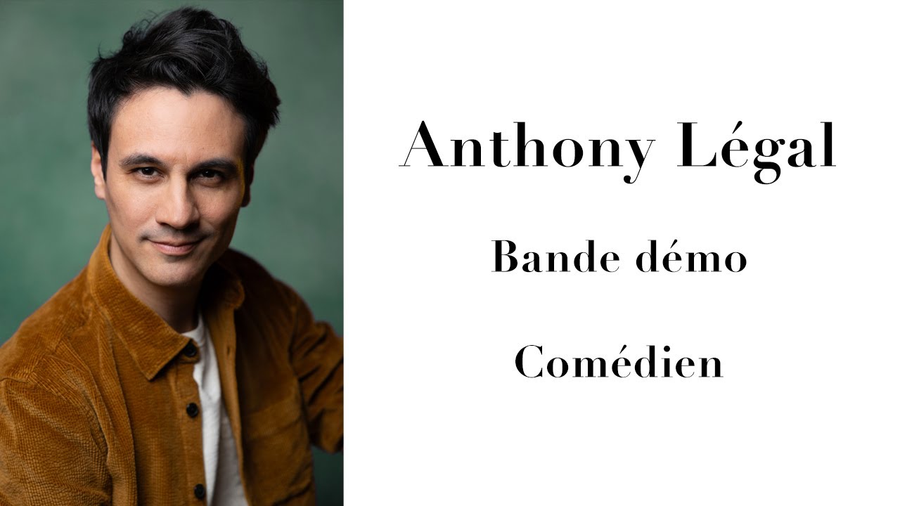 Bande démo Comédien 2026 - Anthony Légal