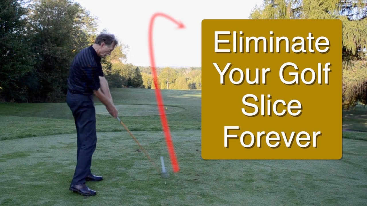 Eliminate your Golf Slice Forever