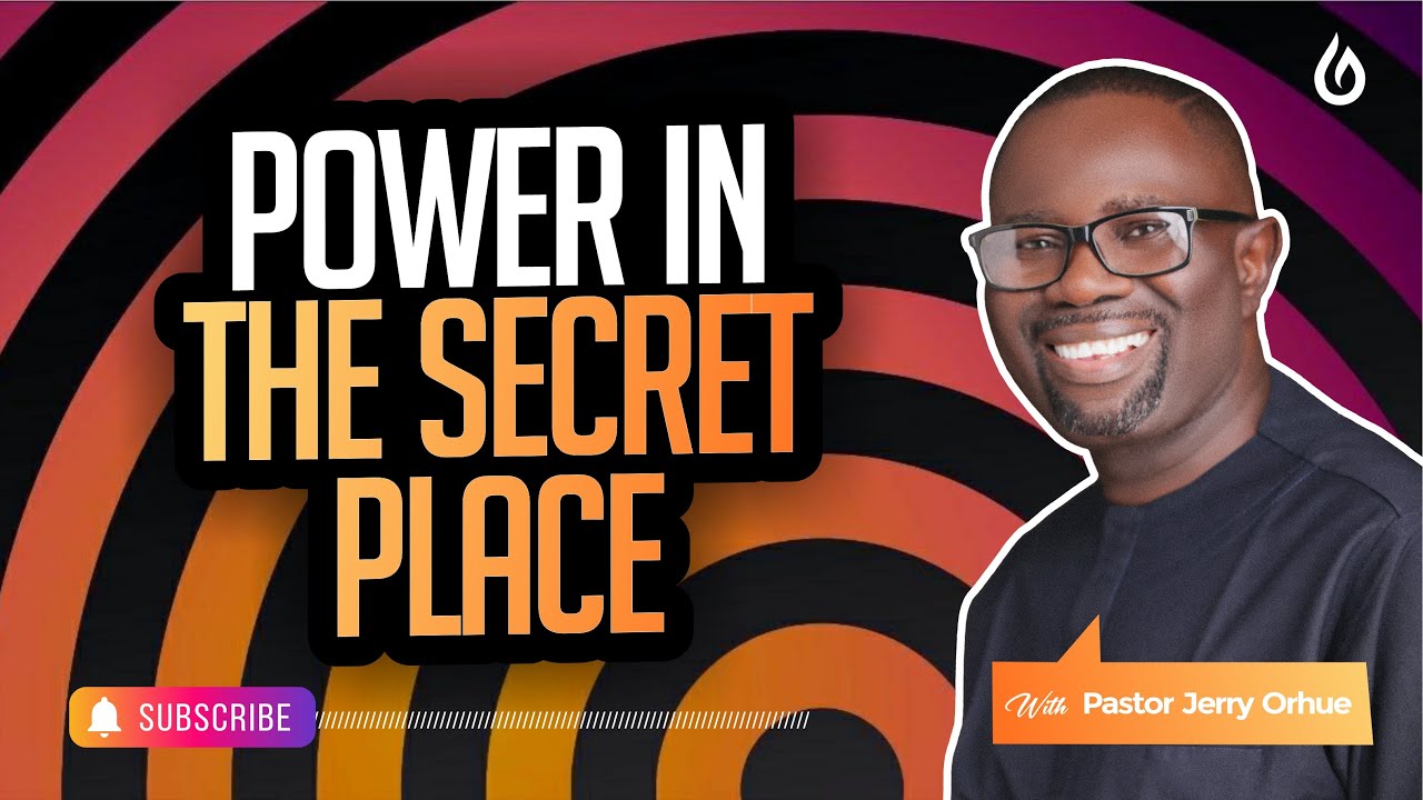Power in the Secret Place with Pastor Jerry Orhue -  I SHALL NOT WANT