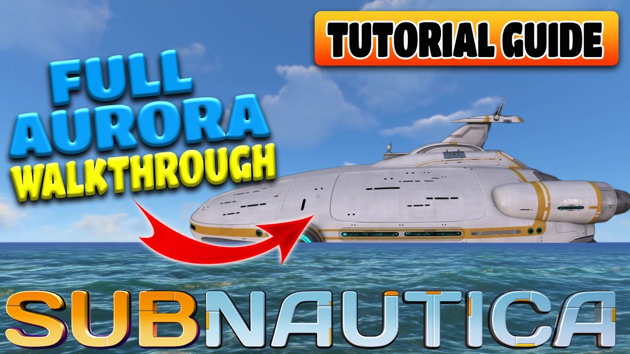 Как пройти AURORA в Subnautica &mdash; обучающее руководство