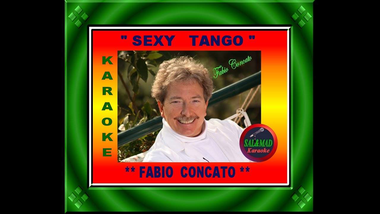 SEXY TANGO - KARAOKE - FABIO CONCATO