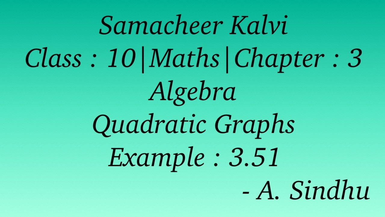 10th Maths Samacheer | Chapter 3 | Algebra | Quadratic Graphs | Example 3.51