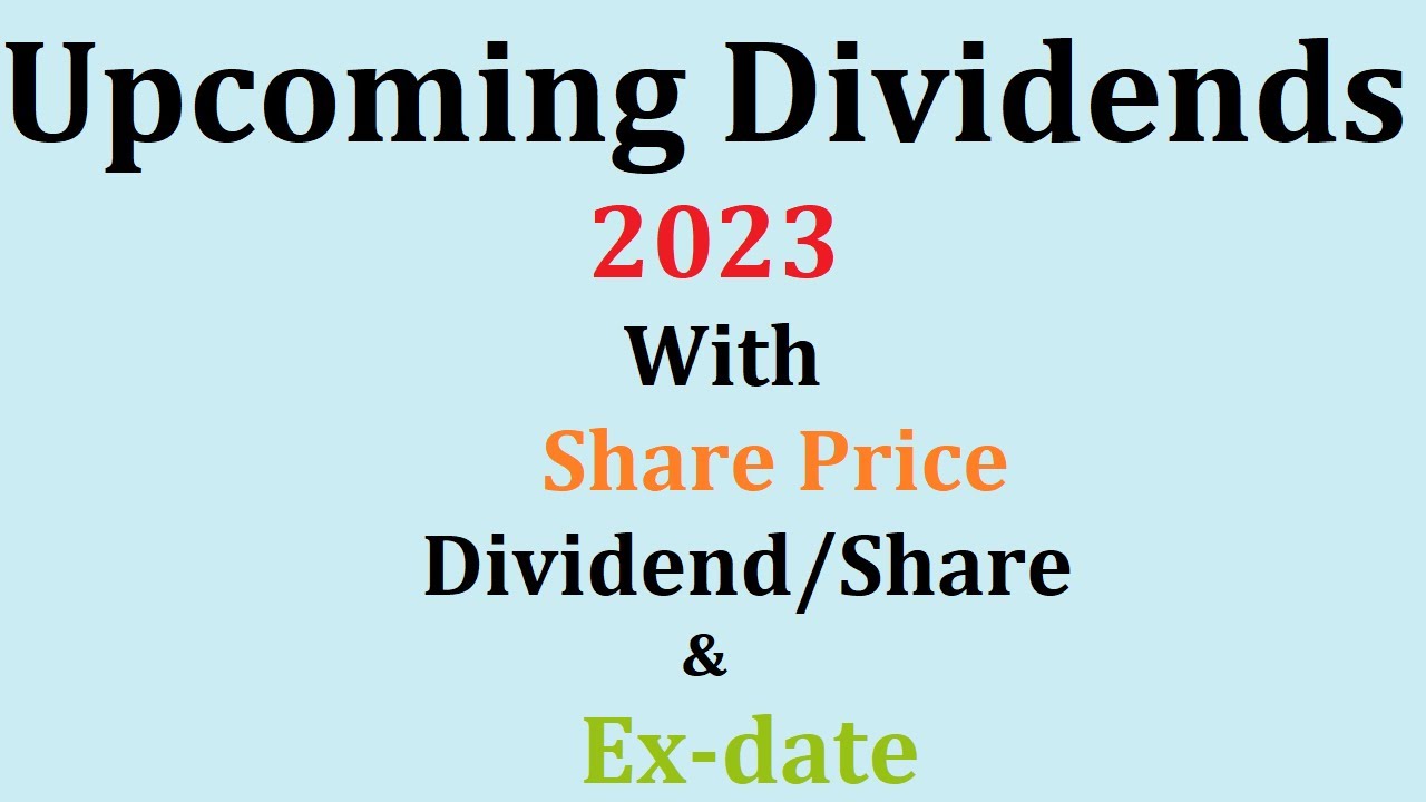 5 Companies Upcoming #dividends 2023