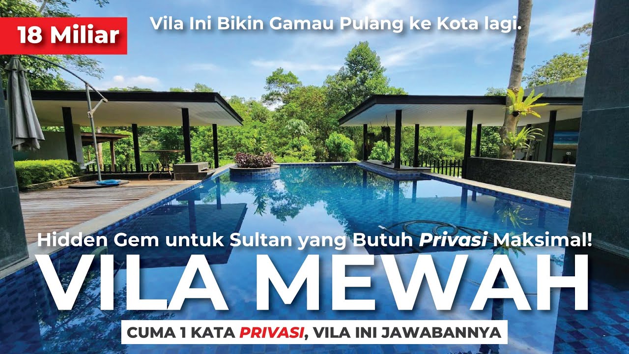 Vila Mewah Bergaya Bali dengan Privasi Tinggi dengan Keindahan Alam yang Tenang di Sentul