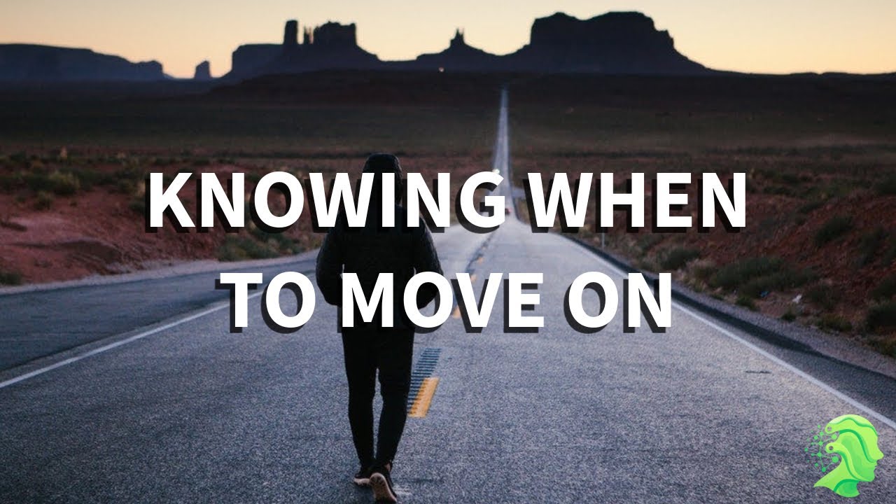 Knowing When to Move On