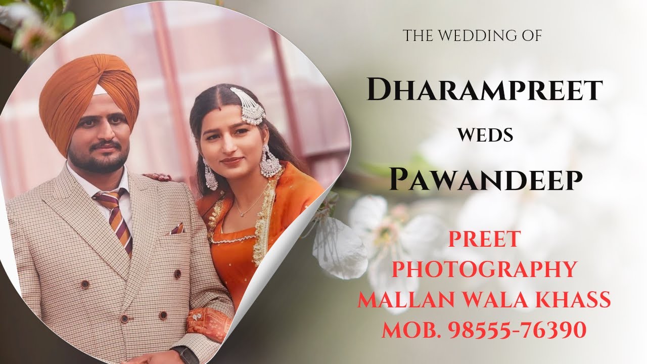 🔴LIVE WEDDING DAY || DHARAMPREET WEDS PAWANDEEP || PREET PHOTOGRAPHY MALLAN WALA MOB. 98555-76390