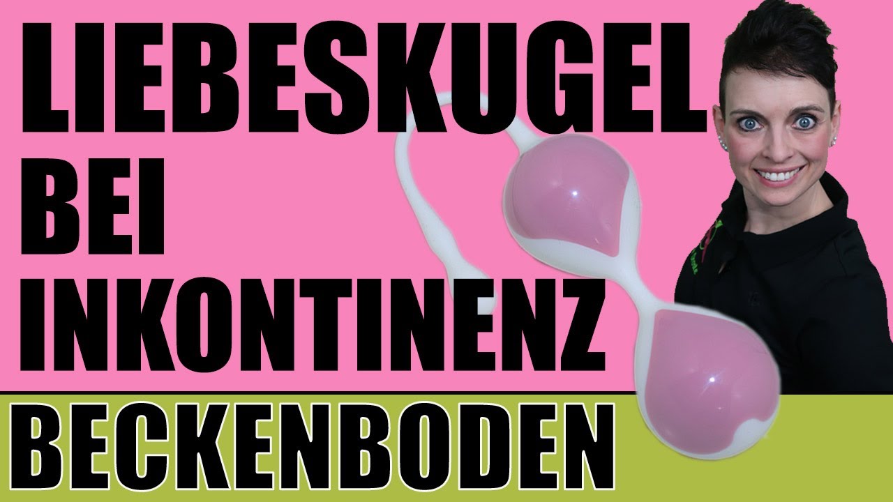 Liebeskugeln fürs Beckenbodentraining? Sextoys zur Rückbildung? Beckenboden Inkontinenz Maike Droste