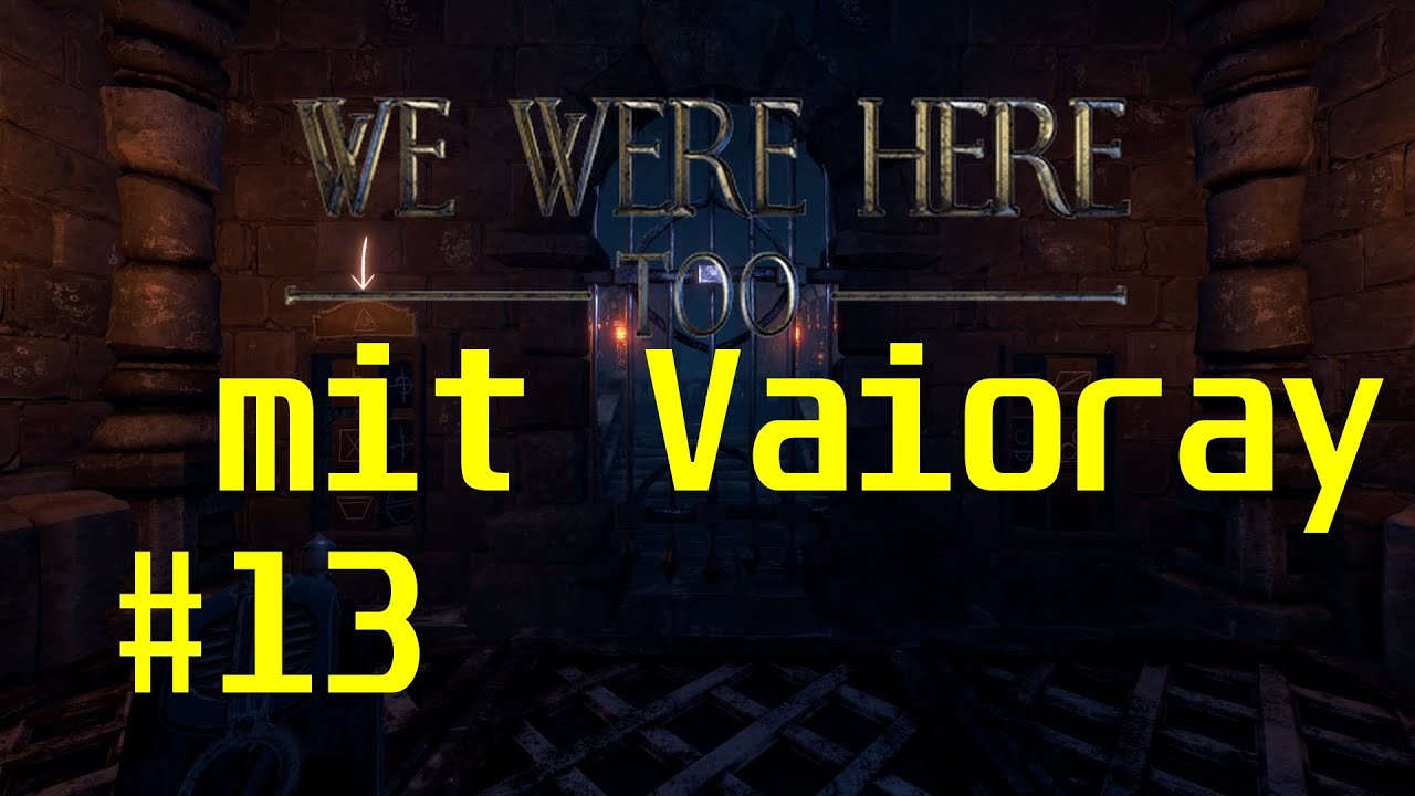 Vaioray will mich extra knusprig [Deutsch] We Were Here Too - Ep: #13