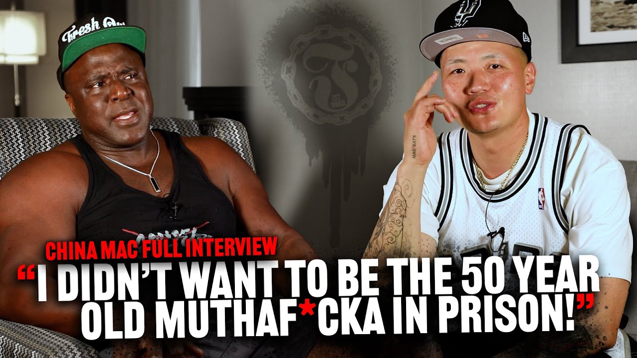China Mac Full Interview: Don't be that old muthaf*cka in Prison!
